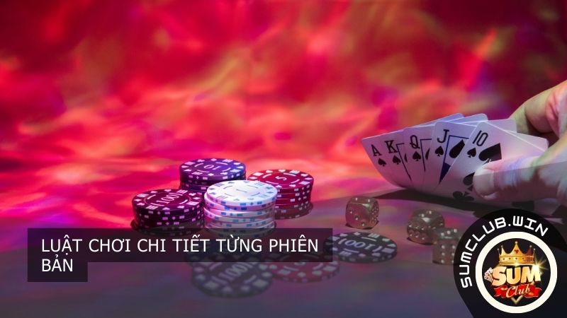  Luật chơi chi tiết từng phiên bản