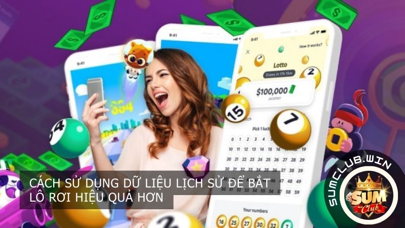 Cách sử dụng dữ liệu lịch sử để bắt lô rơi hiệu quả hơn